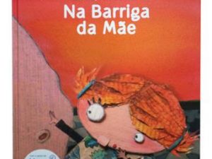 Na Barriga da Mãe de Florian Rudzinski e Anne Crahay