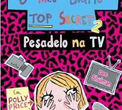 O Meu Diário Top Secret - Pesadelo na TV de Dee Shulman