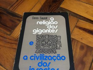 A religião dos gigantes e a civilização dos insectos / Denis Saurat