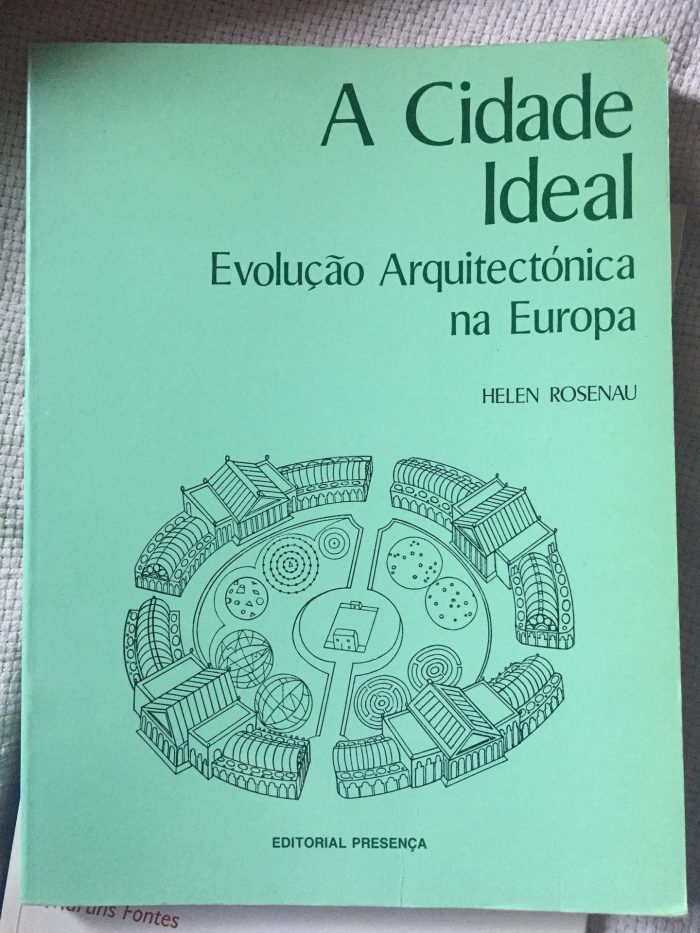 A Cidade Ideal, Evolução Arquitectónica na Europa,  Helen Rosenau