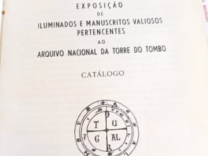 Exposição de Iluminados e Manuscritos Valiosos Pertencentes ao Arquivo Nacional da Torre do Tombo - Catálogo