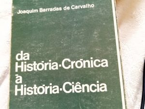 Da História-Crónica. À História-Ciência