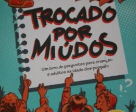 Trocado por miúdos
