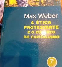 A Ética Protestante e o Espírito do Capitalismo Livro por Max Weber