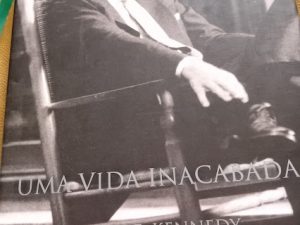 Uma Vida Inacabada John F. Kennedy 1917-1963 de Robert Dallek