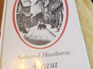 A Casa das Sete Empenas de Nathaniel Hawthorne