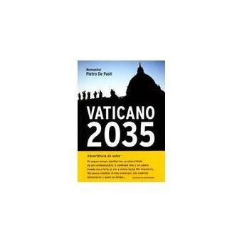 Vaticano 2035 de Monsenhor Pietro De Paoli