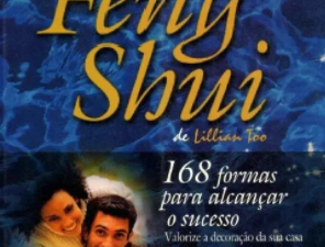 Guia Prático do Feng Shui 168 formas para alcançar o sucesso de Lillian Too