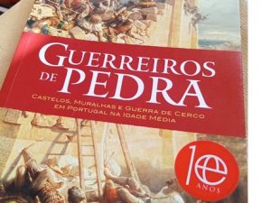 Guerreiros de Pedra Castelos, Muralhas e Guerra de Cerco em Portugal na Idade Média de Miguel Gomes Martins