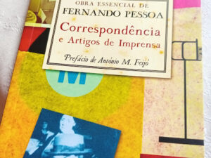 Correspondência e Artigos de Imprensa de Fernando Pessoa