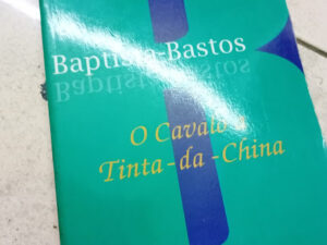 O Cavalo a Tinta-da-China de Baptista-Bastos
