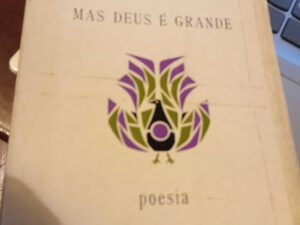 Mas deus é grande, José Régio