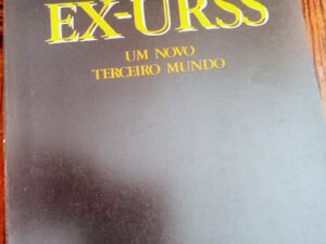 Ex-URSS, um novo Terceiro Mundo, Gérard Streiff.