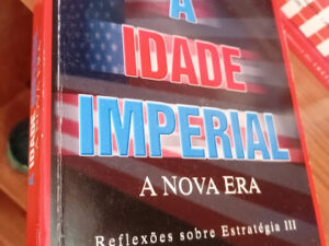 A Idade Imperial A Nova Era - Reflexões sobre Estratégia III de General Loureiro dos Santos