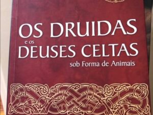 Os Druidas e os Deuses Celtas sob Forma de Animais de Henri D'Arbois de Jubainville