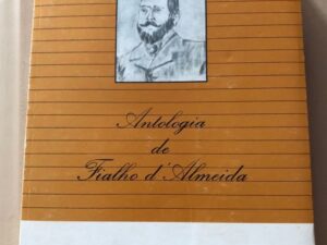 Antologia de Fialho de Almeida by Fialho de Almeida, Manuel da Fonseca