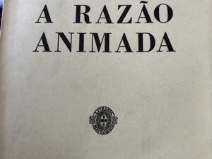 A Razão Animada de Álvaro Ribeiro