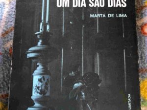 Um dia são dias, Prémio de novelística Almeida Garrett, 1968 Marta de Lima Coleção Metamorfoses Editorial Inova Limitada