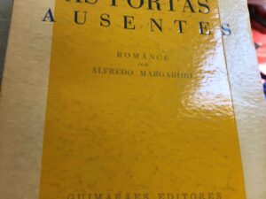 MARGARIDO (ALFREDO) -AS PORTAS AUSENTES. Romance. Colecção «Nova Vaga». Guimarães Editores.Lisboa. 1963. in- 8º de 281-V págs. Broch.vendido Exemplar ainda por abrir. Primeira edição.