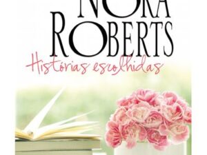 Histórias Escolhidas de Nora Roberts