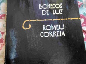 Bonecos de Luz / Romeu Correia Categorias: 1ª Edição, Literatura, Romance