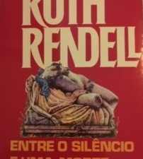 Entre o silêncio e uma morte mais profunda, Ruth Rendell