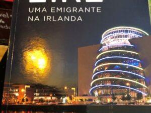 Éire Uma emigrante na Irlanda de A. M. Oliveira