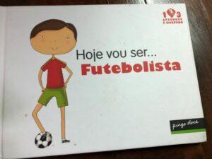 Hoje Vou Ser... Jogador de Futebol Ana Oom