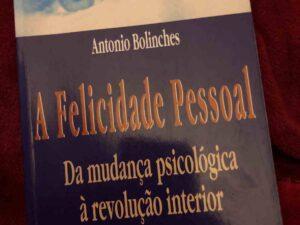 A Felicidade Pessoal,  António Bolinches