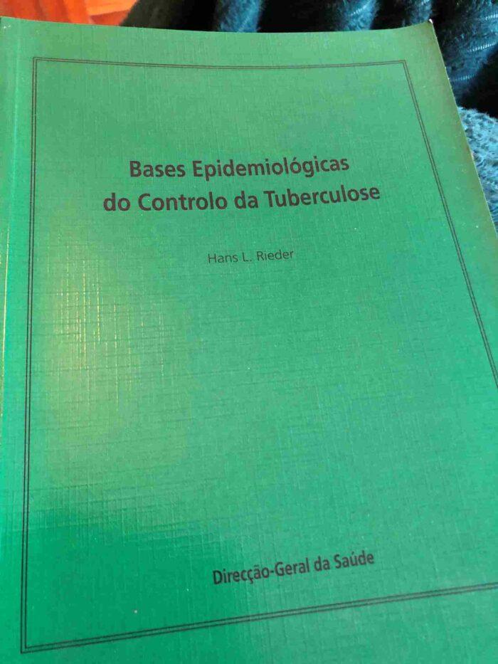 BASES EPIDEMIOLÓGICAS DO CONTROLO DA TUBERCULOSE. RIEDER. (Hans L.)