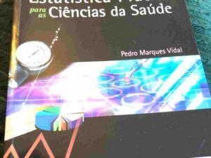 Estatística Prática para as Ciências da Saúde de Pedro Marques Vidal