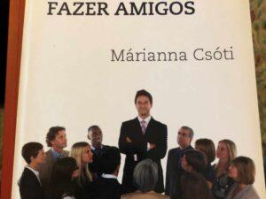 Como Conviver, Saber Persuadir, Fazer Amigos de Márianna Csóti
