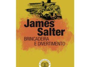 Brincadeira e divertimento de James Salter