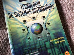 Tecnologia de Sistemas Distribuídos de Paulo Guedes e José Alves Marques