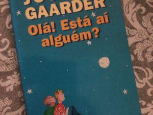Olá! Está aí Alguém? de Jostein Gaarder