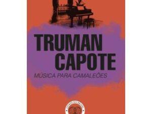 Música para Camaleões de Truman Capote