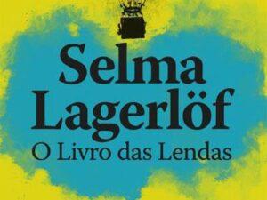 O livro das lendas de Selma Lagerlöf