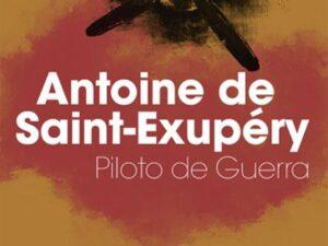 Piloto de Guerra de Antoine de Saint-Exupéry