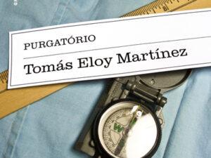 Purgatório de Tomás Eloy Martínez