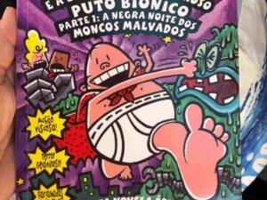 O Capitão Cuecas e a Louca Luta do Ranhoso Puto Biónico - Parte 1 A Negra Noite dos Moncos Malvados de Dav Pilkey