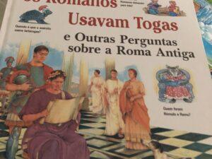 Porque Será que os Romanos Usavam Togas e Outras Perguntas sobre a Roma Antiga Editora Ambar
