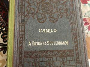 "A freira no subterrâneo".Camilo Castelo Branco, Edição de Livraria Chardron, de Lello & Irmão,