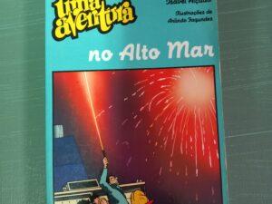 Uma Aventura no Alto Mar De Ana Maria Magalhães e Isabel Alçada