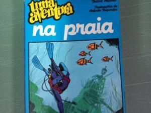 Uma Aventura na Praia De Ana Maria Magalhães e Isabel Alçada
