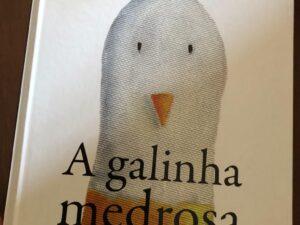 A Galinha Medrosa editor: Edições Gailivro, novembro de 2011