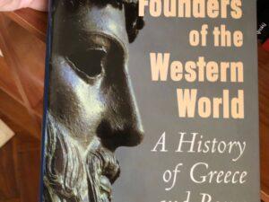 The founders of the western world: A history of Greece and Rome De Michael Grant