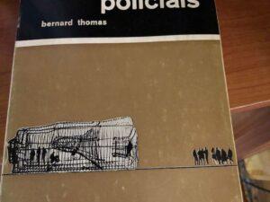 As Provocações Policiais De Bernard Thomas