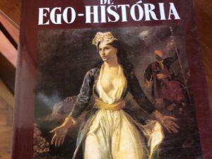Ensaios de Ego-História De Georges Duby, Pierre Chaunu e Jacques Le Goff