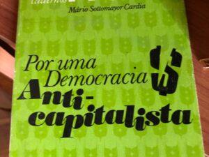 Por Uma Democracia Anti-capitalista De Mário Sottomayor Cardia