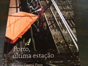 Porto, última estação De Mariana Correia Pinto